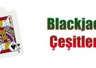 blackjack çeşitleri nelerdir ?